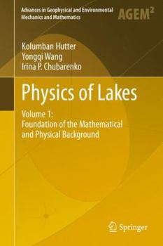 Hardcover Physics of Lakes, Volume 1: Foundation of the Mathematical and Physical Background Book