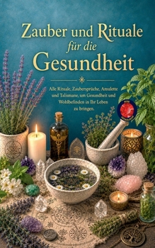 Paperback Zauber und Rituale für die Gesundheit [German] Book