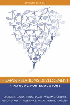 Paperback Human Relations Development: A Manual for Educators (7th Edition) Book