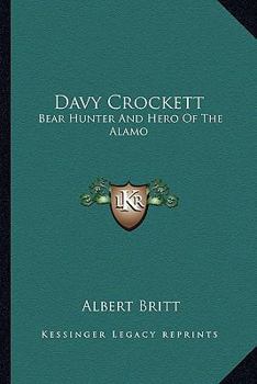Paperback Davy Crockett: Bear Hunter And Hero Of The Alamo Book