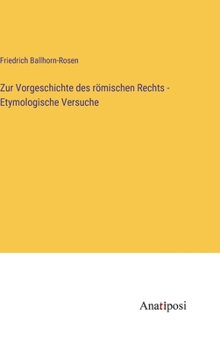 Hardcover Zur Vorgeschichte des römischen Rechts - Etymologische Versuche [German] Book