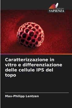 Paperback Caratterizzazione in vitro e differenziazione delle cellule IPS del topo [Italian] Book