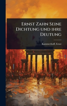 Ernst Zahn Seine Dichtung und ihre Deutung (German Edition)