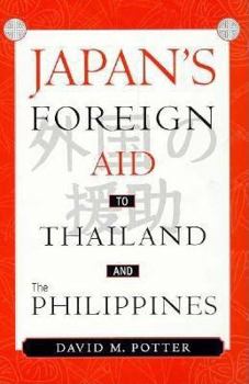 Hardcover Japan's Foreign Aid to Thailand and the Philippines Book