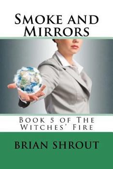 Paperback Smoke and Mirrors: Book 5 of The Witches' Fire Book