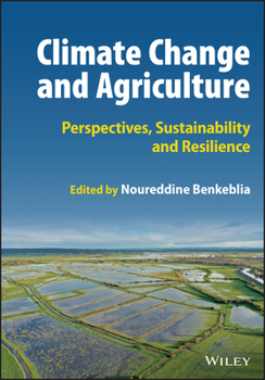 Hardcover Climate Change and Agriculture: Perspectives, Sustainability and Resilience Book