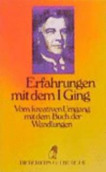 Paperback Diederichs Gelbe Reihe, Bd.51, Erfahrungen mit dem I Ging [German] Book