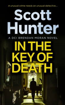 In the Key of Death (Irish Detective: DCI Brendan Moran Crime Thrillers) - Book #10 of the DCI Brendan Moran