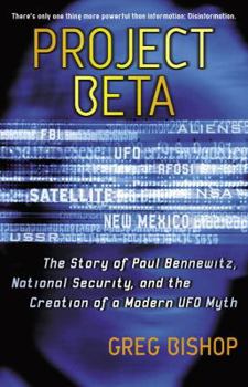 Paperback Project Beta: The Story of Paul Bennewitz, National Security, and the Creation of a Modern UFO Myth (Original) Book