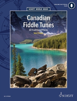 Paperback Canadian Fiddle Tunes: 60 Traditional Pieces for Violin - Book/Audio Online - Schott World Music Series Book