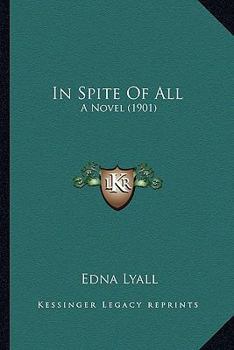 Paperback In Spite Of All: A Novel (1901) Book
