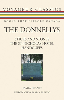 Paperback The Donnellys: Sticks and Stones/The St. Nicholas Hotel/Handcuffs Book