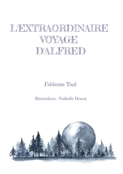 Paperback L'extraordinaire voyage d'Alfred [French] Book