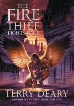 The Fire Thief Fights Back - Book #3 of the Fire Thief Trilogy