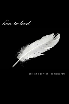 Paperback how to heal.: soul-shaking poetry Book