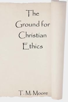 Paperback The Ground for Christian Ethics Book