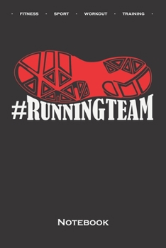 Shoe #Runningteam Notebook: Dot Grid Journal/Logbook for Fitness enthusiasts and fans of the body cult