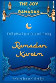 Paperback The Joy of Ramadan: Finding Meaning and Purpose in Fasting Book