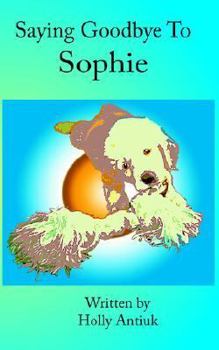 Paperback Saying Goodbye to Sophie Book