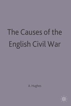 The Causes of the English Civil War (British History in Perspective) - Book  of the British History in Perspective