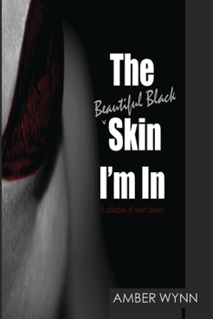 Paperback The Beautiful Black Skin I'm In Book