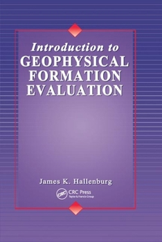 Paperback Introduction to Geophysical Formation Evaluation Book