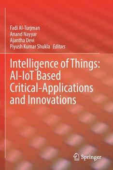Paperback Intelligence of Things: Ai-Iot Based Critical-Applications and Innovations Book