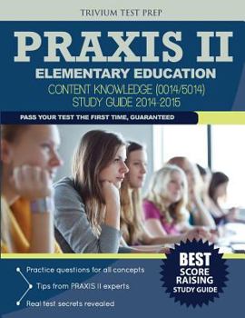 Paperback Praxis II Elementary Education - Content Knowledge (0014/5014) Study Guide 2014-2015 Book