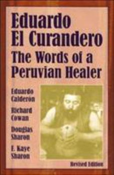 Paperback Eduardo El Curandero: The Words of a Peruvian Healer Book