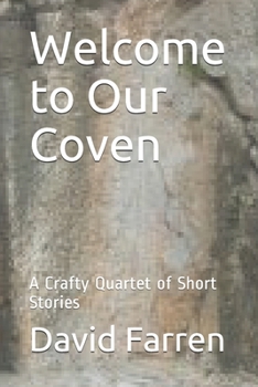 Paperback Welcome to Our Coven: A Crafty Quartet of Short Stories Book