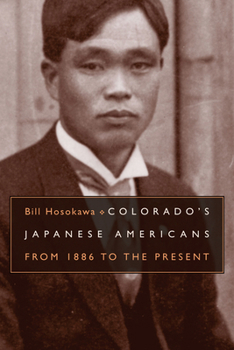 Colorado's Japanese Americans: From 1886 to the Present - Book  of the Timberline Books