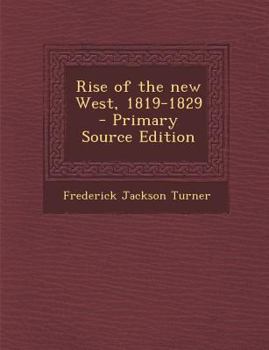 Rise of the New West, 1819-1829