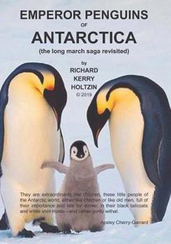 Paperback Emperor Penguins of Antarctica: The Long March Saga Revisited Book