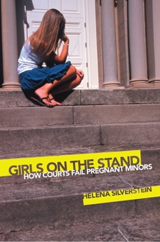 Hardcover Girls on the Stand: How Courts Fail Pregnant Minors Book