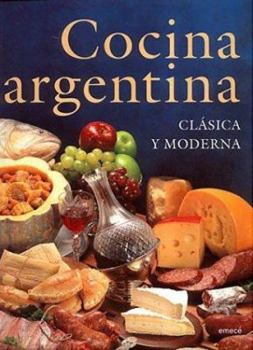 Hardcover Cocina Argentina Clasica y Moderna [Spanish] Book