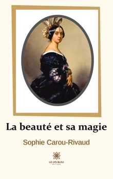 Paperback La beauté et sa magie [French] Book