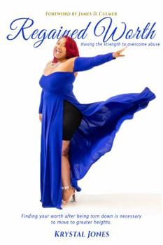 Paperback Regained Worth: Having the strength to overcome abuse Book