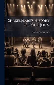 Hardcover Shakespeare's History Of King John Book