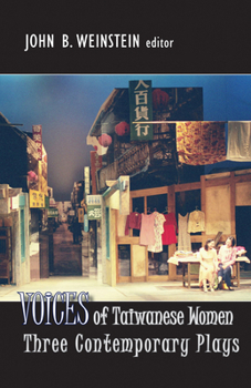 Paperback Voices of Taiwanese Women: Three Contemporary Plays Book