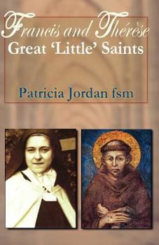 Paperback Francis and Therese: Great 'Little' Saints Book