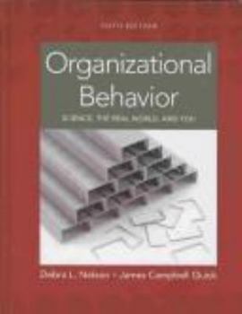 Hardcover Organizational Behavior: Science, the Real World, and You Book