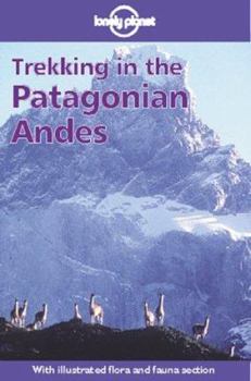 Trekking in the Patagonian Andes - Book  of the Lonely Planet Walking & Hiking & Trekking