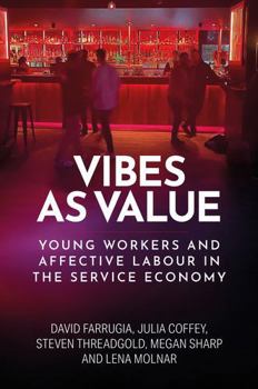 Hardcover Vibes as Value: Young Workers and Affective Labour in the Service Economy Book