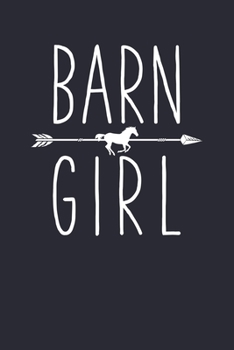 Paperback Barn Girl: Horse Lined Notebook, Journal, Organizer, Diary, Composition Notebook, Gifts for Horse Riders and Lovers Book