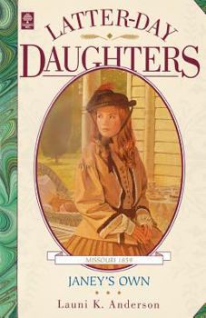 Janey's Own (Latter-Day Daughters Series) - Book  of the Latter-Day Daughters