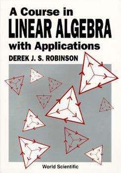 Paperback A Course in Linear Algebra with Applications Book