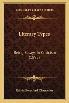 Paperback Literary Types: Being Essays In Criticism (1895) Book