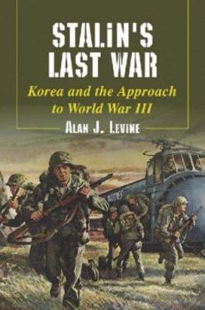 Paperback Stalin's Last War: Korea and the Approach to World War III Book