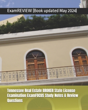 Paperback Tennessee Real Estate BROKER State License Examination ExamFOCUS Study Notes & Review Questions 2016/17 Edition Book
