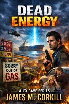 Dead Energy - Book #1 of the Alex Cave